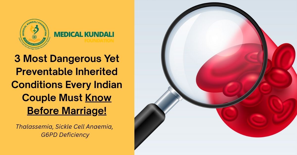 3 Most Dangerous Yet Preventable Inherited Conditions Every Indian Couple Must Know Before Their Marriage